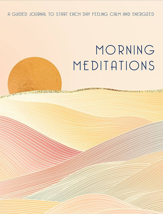 Morning Meditations: A Guided Journal