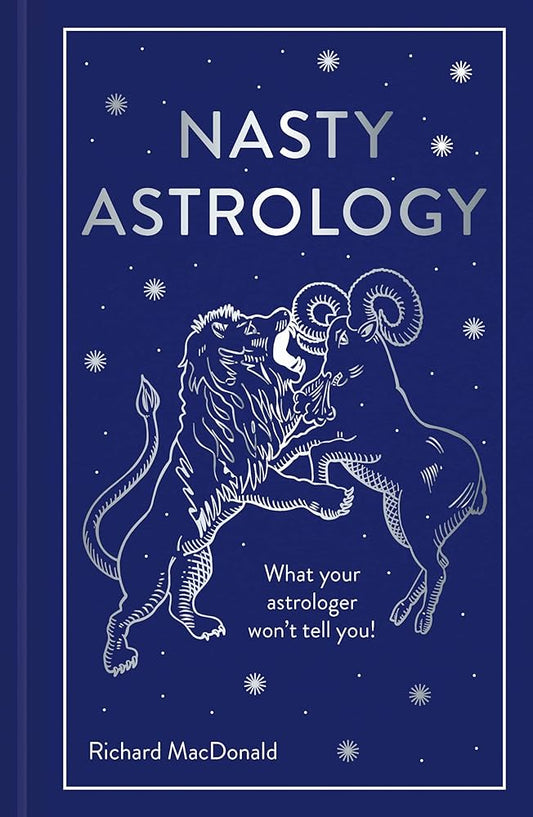 Nasty Astrology by Richard MacDonald Hardcover