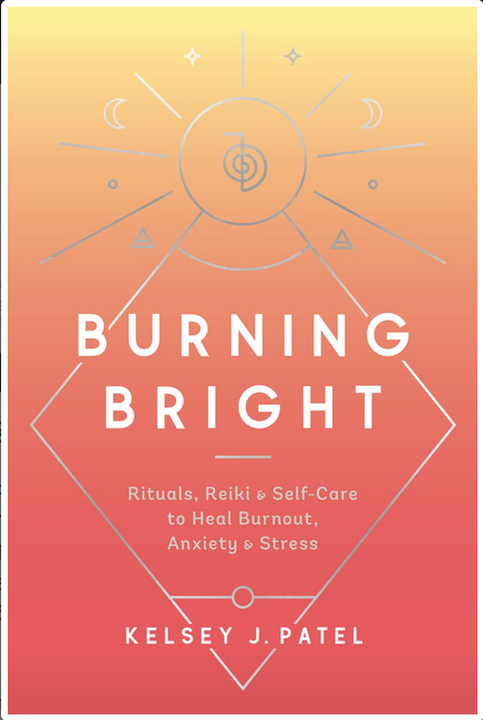 Burning Bright: Rituals, Reiki, and Self-Care Book